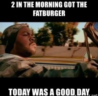 2-in-the-morning-got-the-fatburger-today-was-a-good-day
